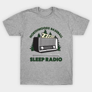 Northwoods Baseball Sleep Radio T-Shirt